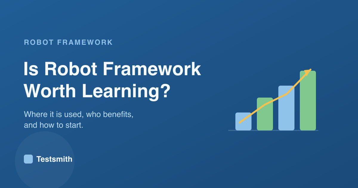 Is Robot Framework Worth Learning in 2026?