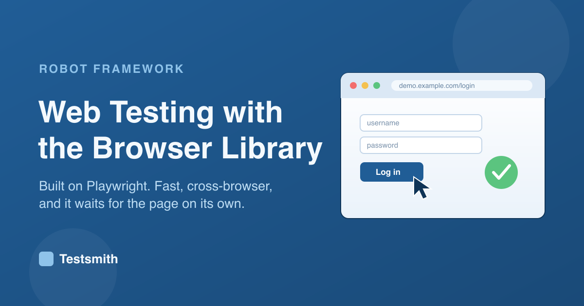 Web Testing with the Browser Library in Robot Framework